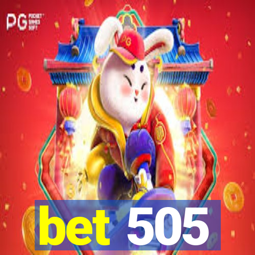 bet 505